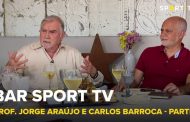 BAR SPORT TV com Prof. Jorge Araújo e Carlos Barroca - Parte 1
