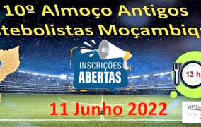 10º Almoço Antigos Futebolistas de Moçambique - 11.06.2022