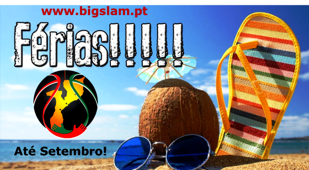 BigSlam vai de férias o mês de agosto!