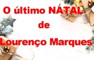 O último Natal em Lourenço Marques! - 