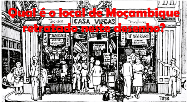 Qual é o local de Moçambique retratado neste desenho (4)?