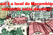 Qual é o local de Moçambique retratado neste desenho (5)?
