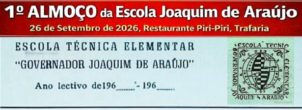 1º Almoço da Escola Joaquim de Araújo - 26 Setembro de 2026